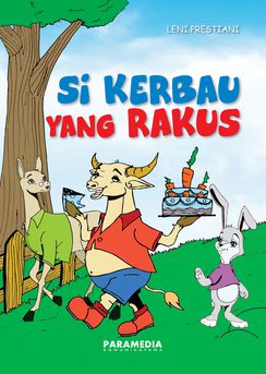 Buku Fiksi : Buku Cerita Anak " SI KERBAU YANG RAKUS