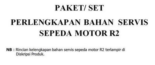 PAKET/ SET PERLENGKAPAN BAHAN SERVIS SEPEDA MOTOR R2 PART 1