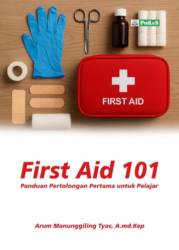 Buku Terekam_ FIRST AID 101 Panduan Pertolongan Pertama untuk Pelajar