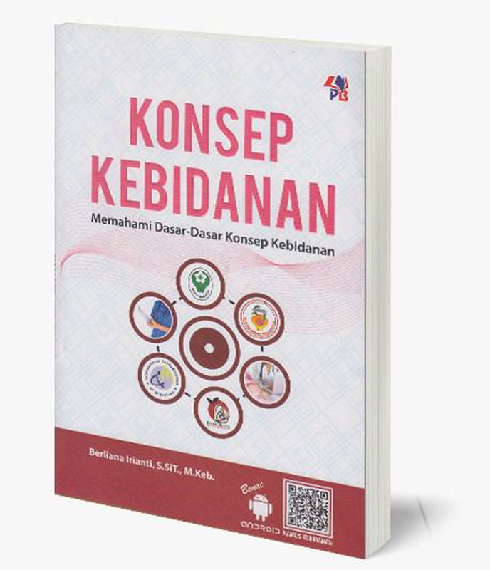 KONSEP KEBIDANAN - MEMAHAMI DASAR-DASAR KONSEP KEBIDANAN