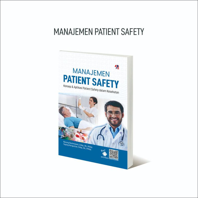 MANAJEMEN PATIENT SAFETY Konsep & Aplikasi Patient Safety Dalam Kesehatan