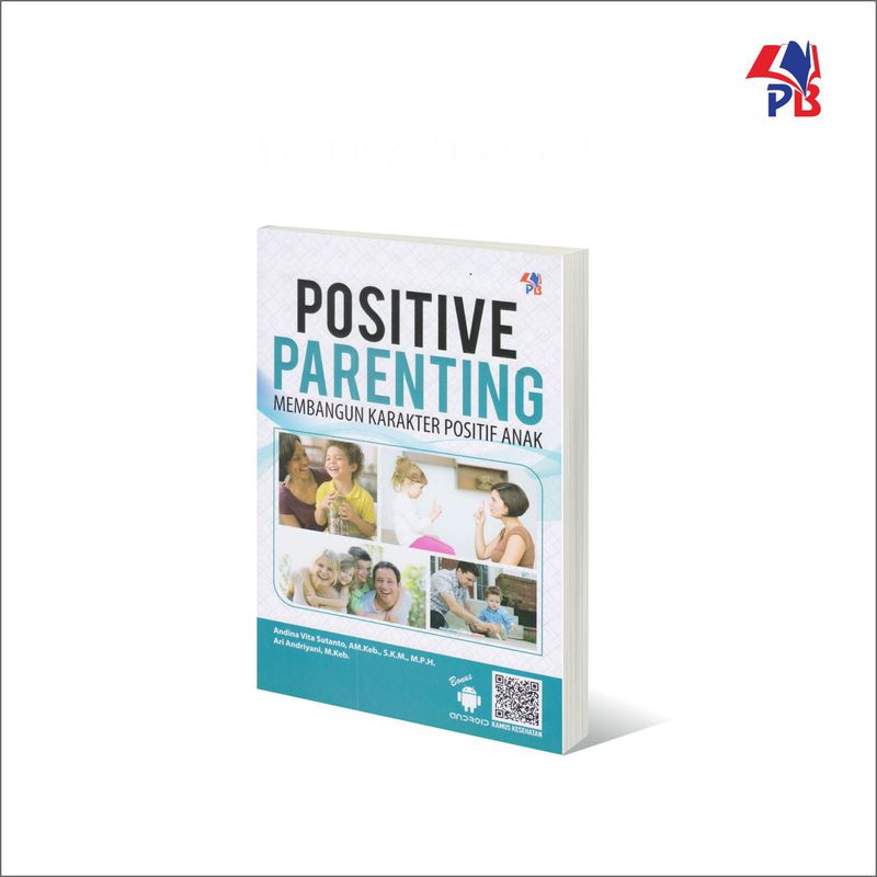 POSITIVE PARENTING : Membangun Karakter Positif Anak