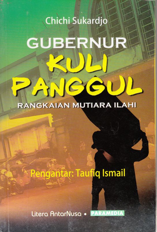 Buku Fiksi Buku Kumpulan Cerpen &quot; GUBERNUR KULI PANGGUL