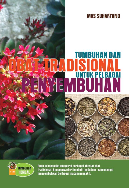 Tumbuhan Dan Obat Tradisional Untuk Berbagai Penyembuhan