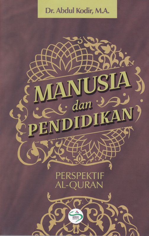 MANUSIA DAN PENDIDIKAN, PERSPEKTIF AL-QURAN