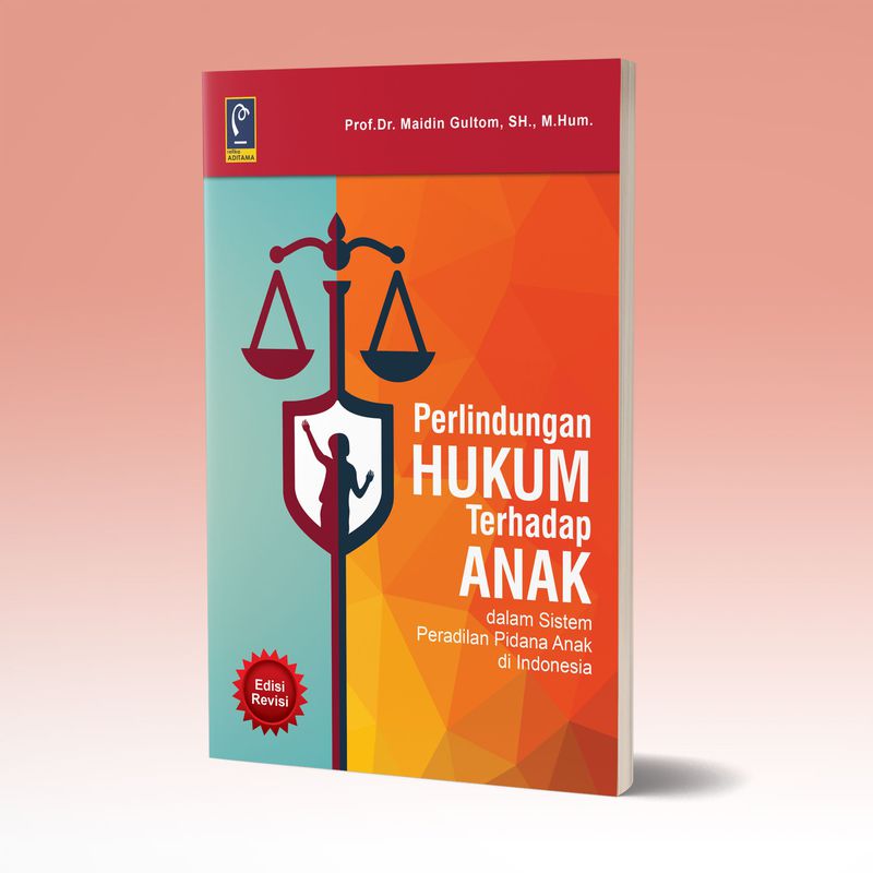 PERLINDUNGAN HUKUM TERHADAP ANAK DAAM SISTEM PERADILAN PIDANA ANAK ...