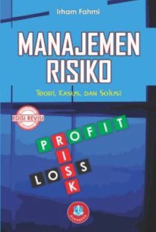 Manajemen Risiko - Teori, Kasus, dan Solusi
