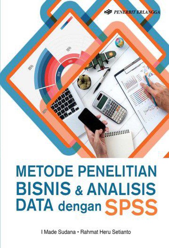 METODE PENELITIAN BISNIS DAN ANALISIS DATA DENGAN SPSS