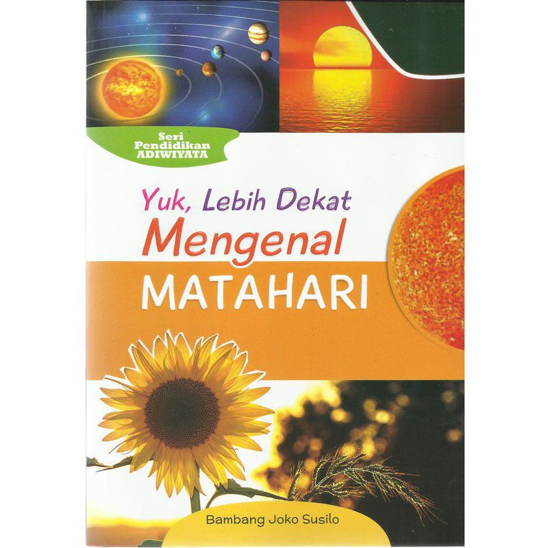 Yuk, lebih dekat Mengenal Matahari