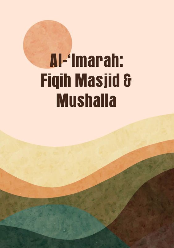 AL-‘IMARAH: FIQIH MASJID & MUSHALLA