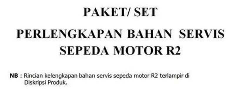 PAKET/ SET PERLENGKAPAN BAHAN SERVIS SEPEDA MOTOR R2 PART 1