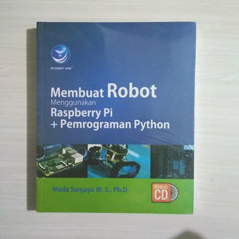 Buku Membuat Robot Menggunakan Raspberry Pi + Pemrograman Python+cd