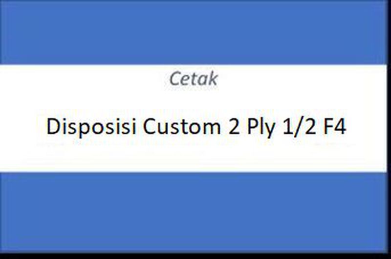 Disposisi Custom 2 Ply 1/2 F4
