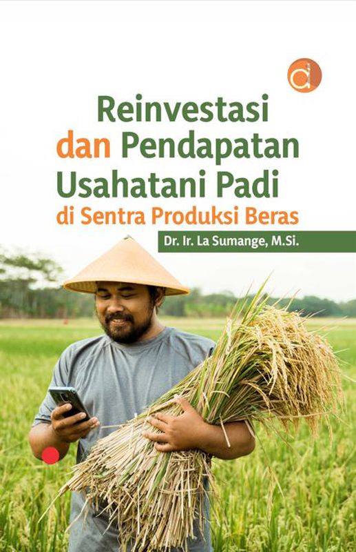 Buku Reinvestasi Dan Pendapatan Usahatani Padi Di Sentra Produksi Beras