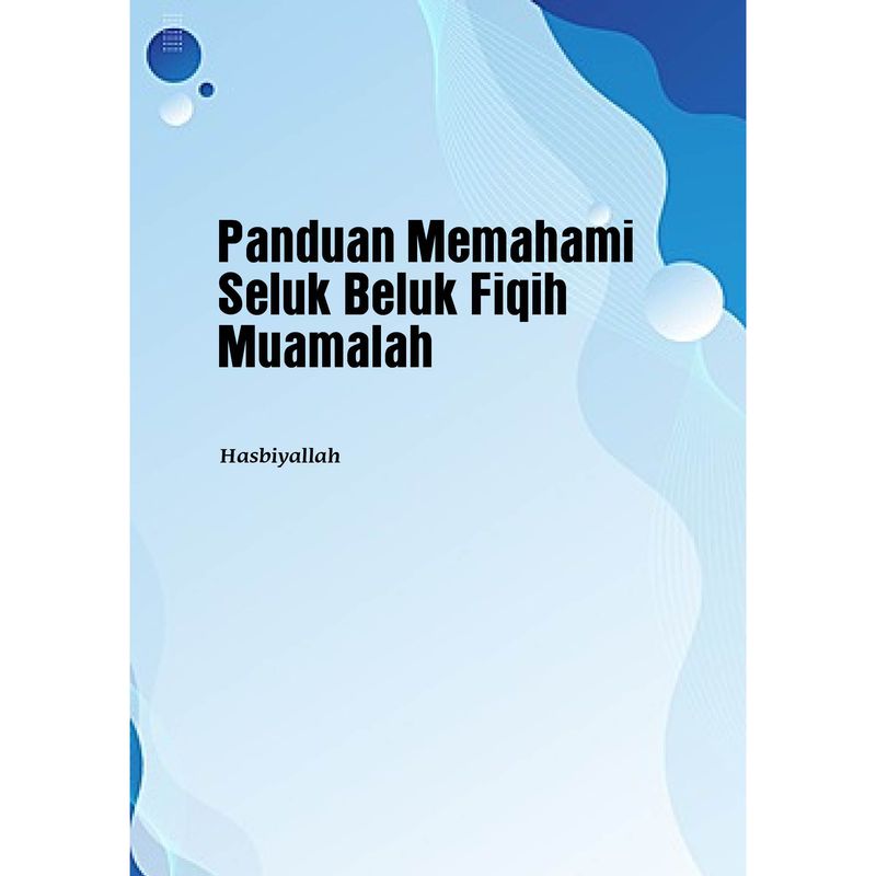 Panduan Memahami Seluk Beluk Fiqih Muamalah