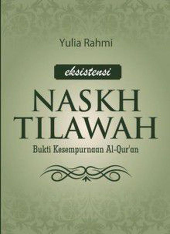 Buku Eksistensi Naskh Tilawah: Bukti Kesempurnaan Al-Quran