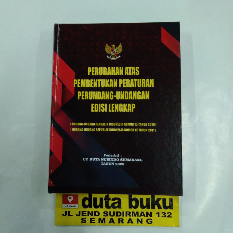 PERUBAHAN ATAS PEMBENTUKAN PERUNDANG-UNDANGAN EDISI LENGKAP UU RI NO 15 ...