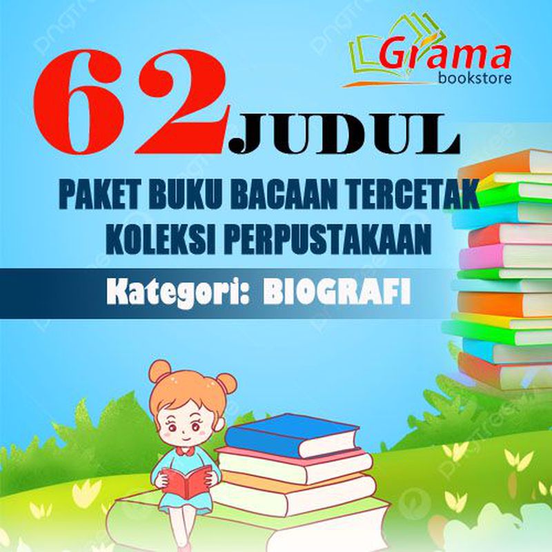 62 Judul Paket Buku Bacaan Tercetak Koleksi Perpustakaan Kategori BIOGRAFI