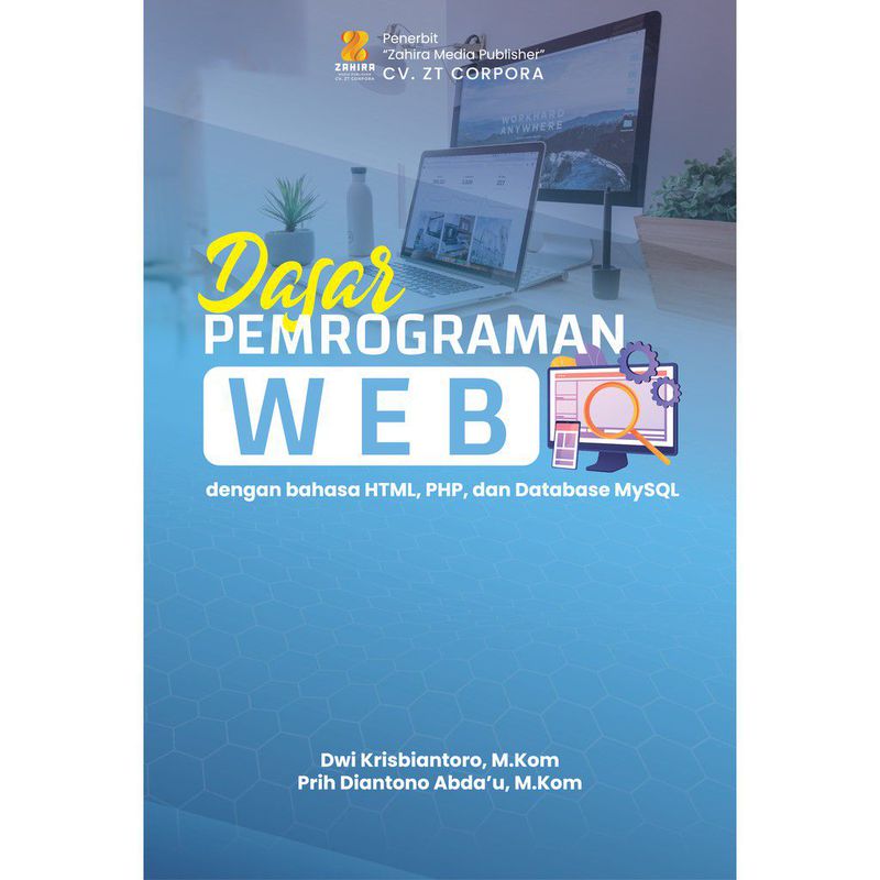 Dasar Pemrograman Web Dengan Bahasa HTML, PHP, Dan Database MySQL