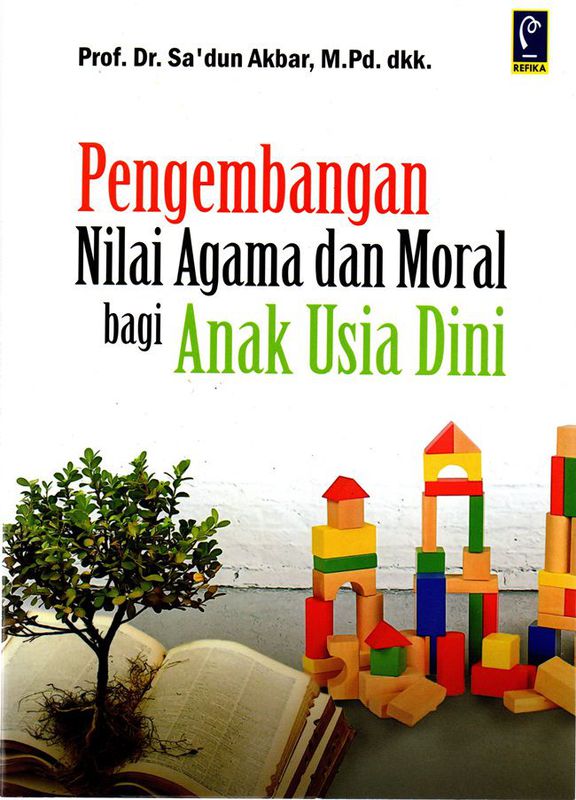 Pengembangan Nilai Agama Dan Moral Bagi Anak Usia Dini