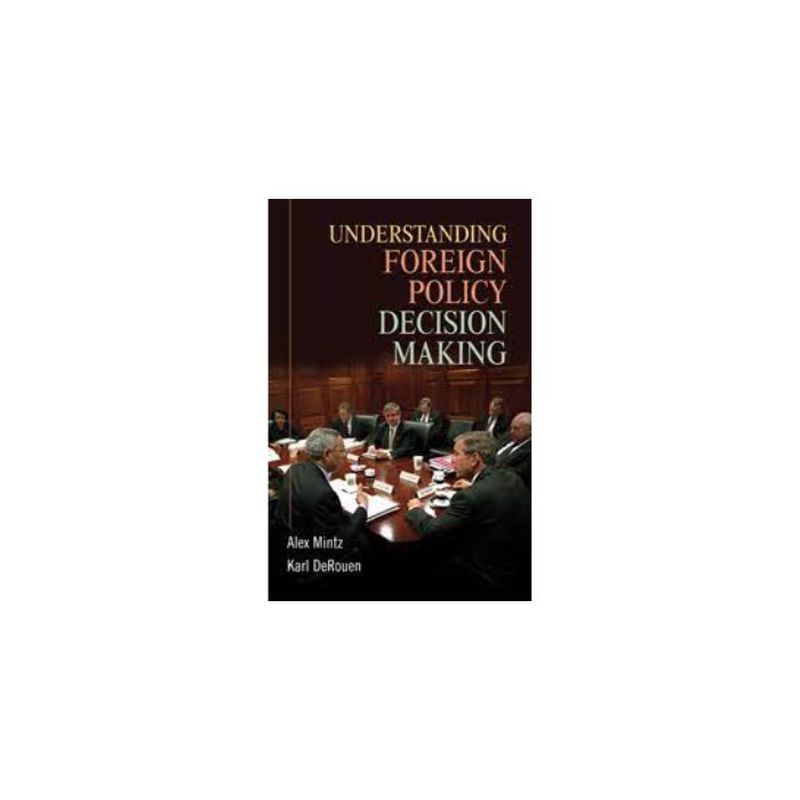 Understanding foreign policy decision making