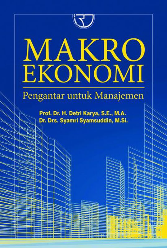 Makro Ekonomi : Pengantar untuk Manajemen – Detri Karya