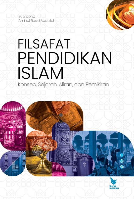 Filsafat Pendidikan Islam - Konsep, Sejarah, Aliran, Dan Pemikiran