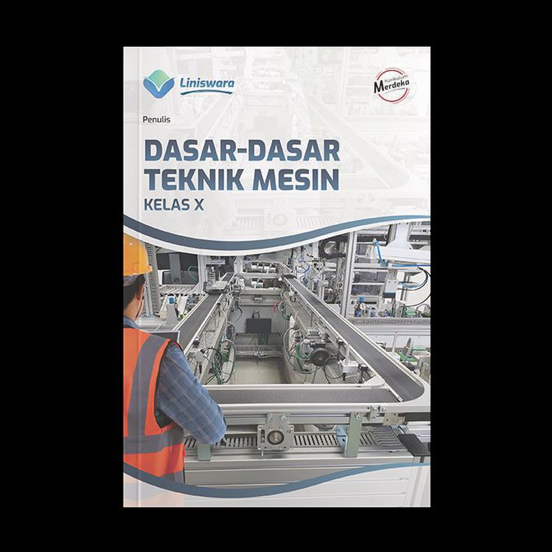 Dasar-Dasar Teknik Mesin Kelas X