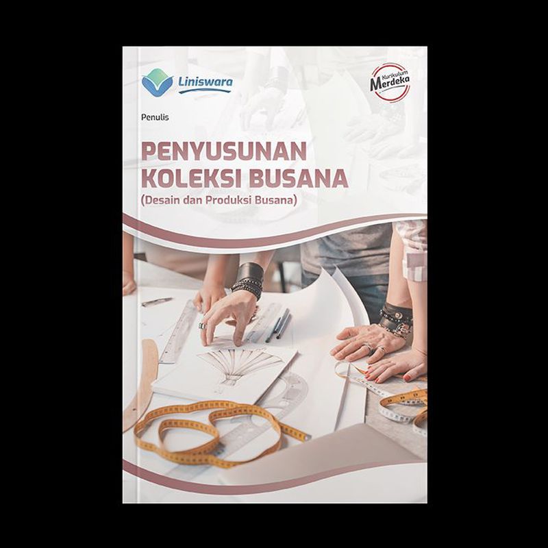 Penyusunan Koleksi Busana (Desain dan Produksi Busana)