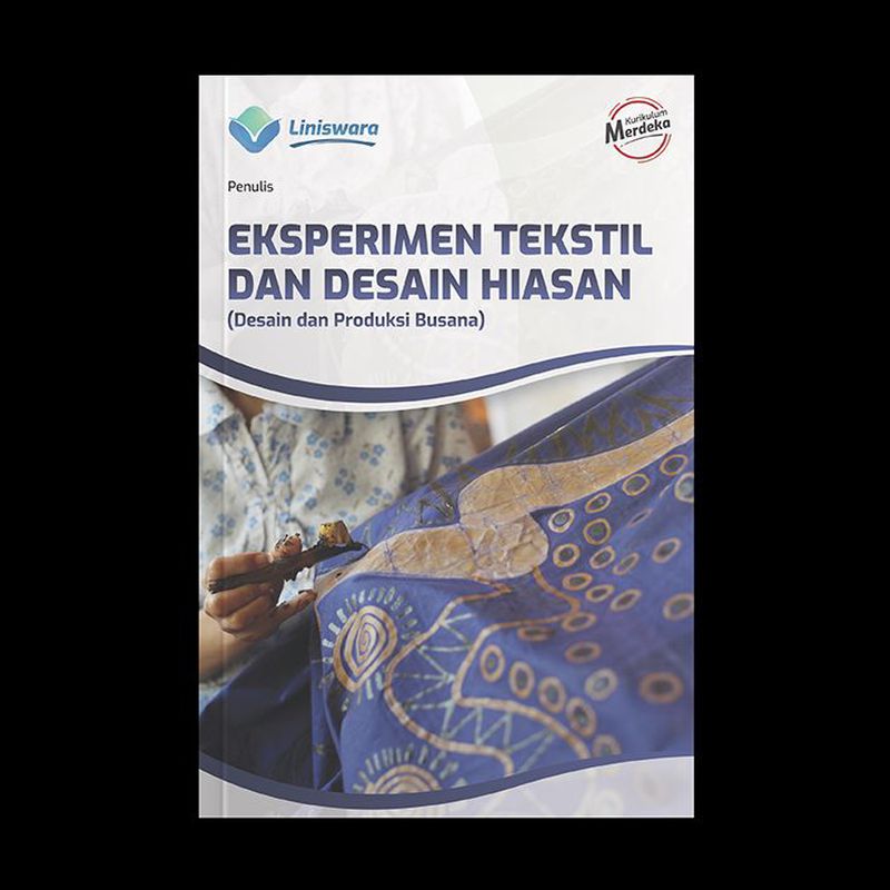 Eksperimen Tekstil Dan Desain Hiasan (Desain Dan Produksi Busana)