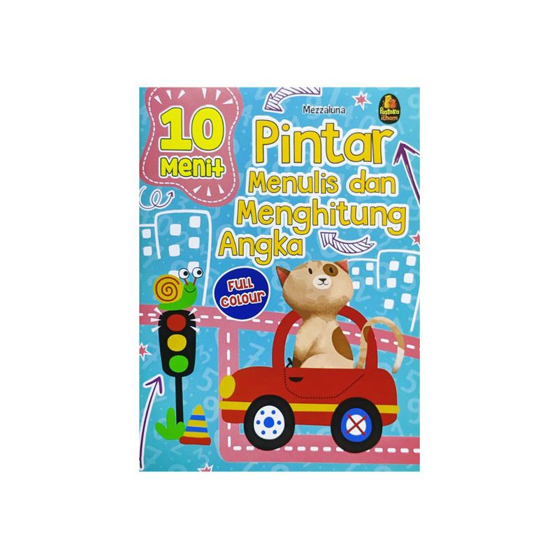 BUKU BELAJAR MENULIS - 10 MENIT PINTAR MENULIS DAN MENGHITUNG ANGKA