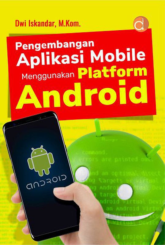 Buku Pengembangan Aplikasi Mobile Menggunakan Platform Android