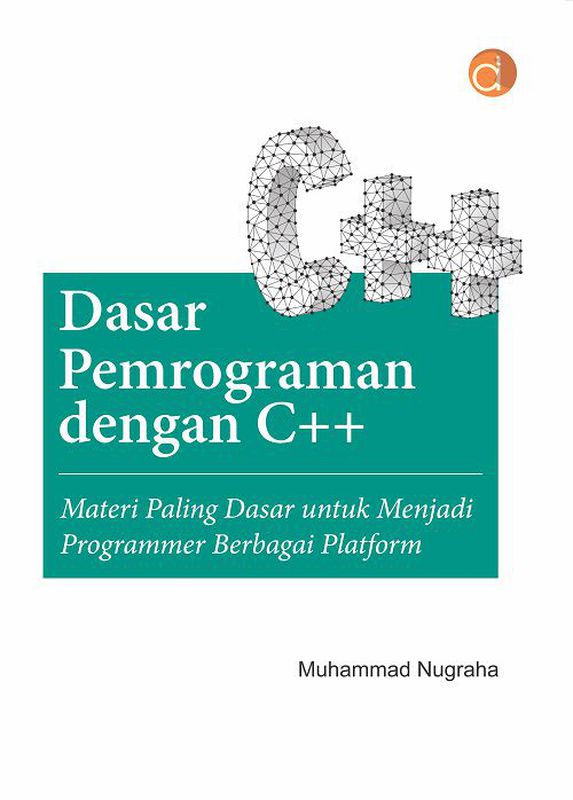 Dasar Pemrograman dengan C++ Materi Paling Dasar untuk Menjadi ...