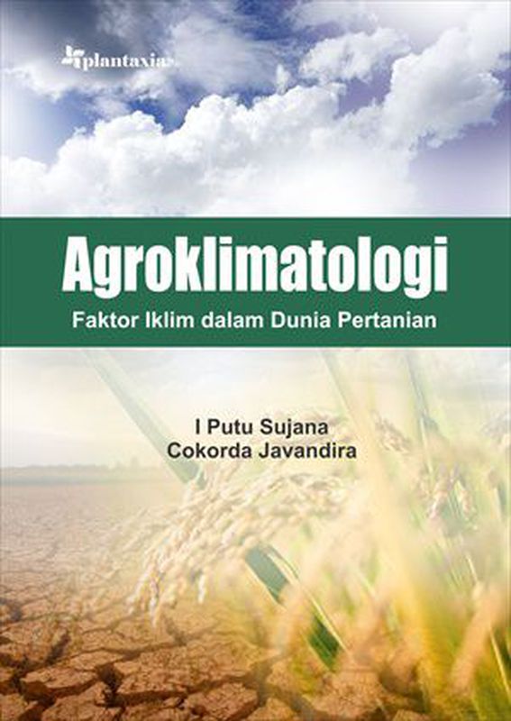 (Ebook) Agroklimatologi; Faktor Iklim Dalam Dunia Pertanian