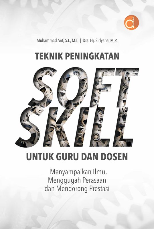 EBOOK - Teknik Peningkatan Soft Skill Untuk Guru Dan Dosen Menyampaikan