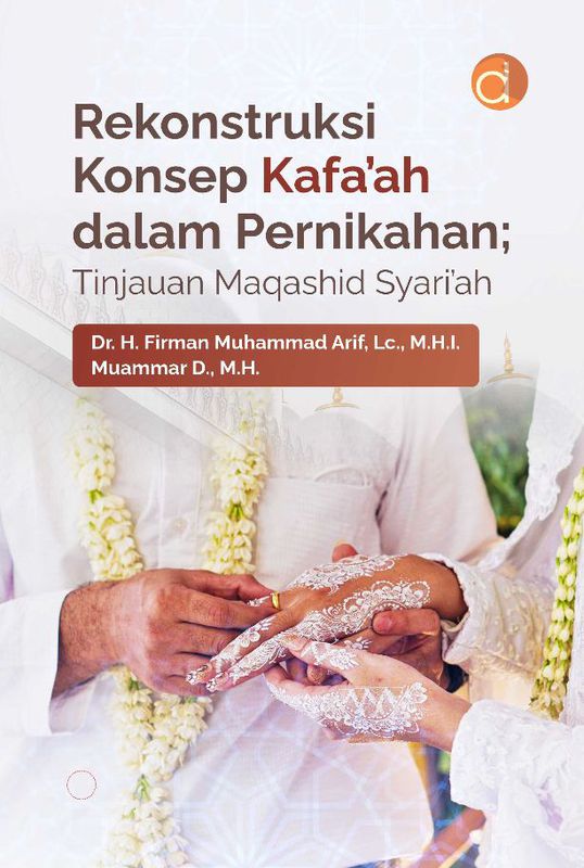 Buku Rekonstruksi Konsep Kafa’ah Dalam Pernikahan; Tinjauan Maqashid ...