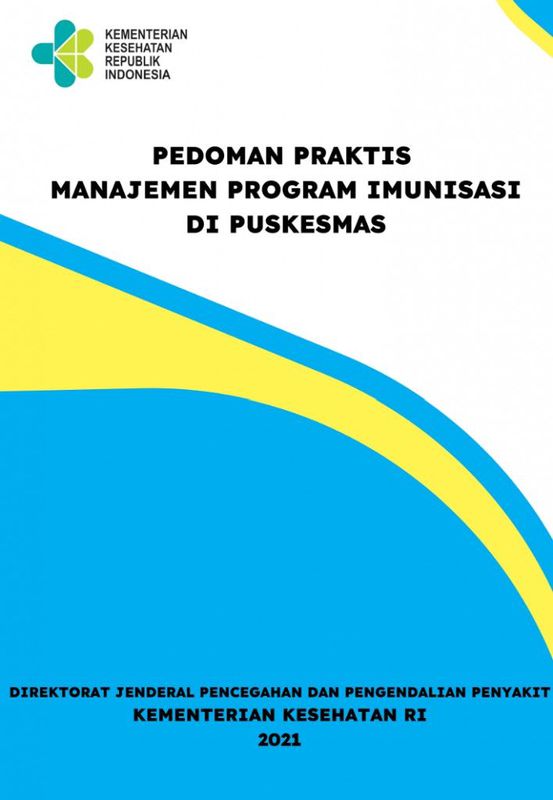 BUKU PEDOMAN PRAKTIS MANAJEMEN PROGRAM IMUNISASI PUSKESMAS