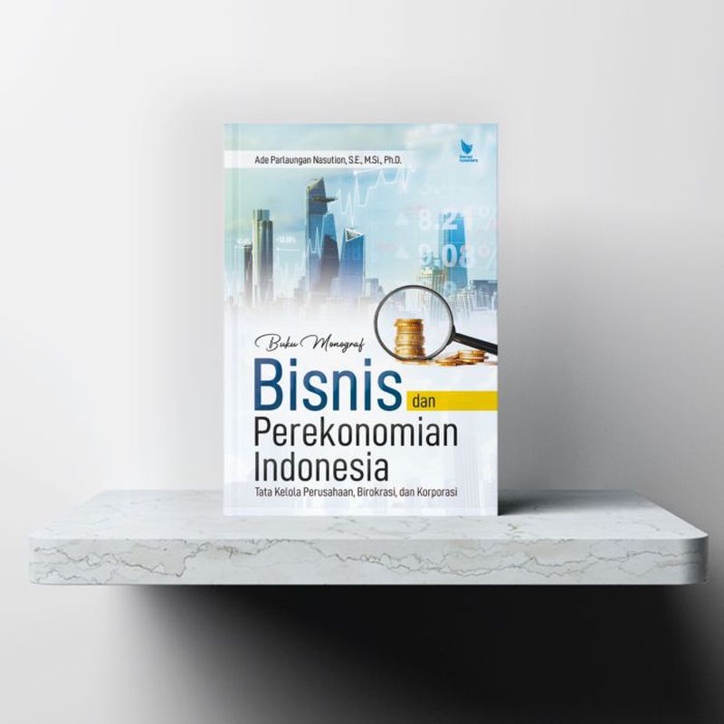 BUKU MONOGRAF BISNIS DAN PEREKONOMIAN INDONESIA (Tata Kelola Perusahaan ...