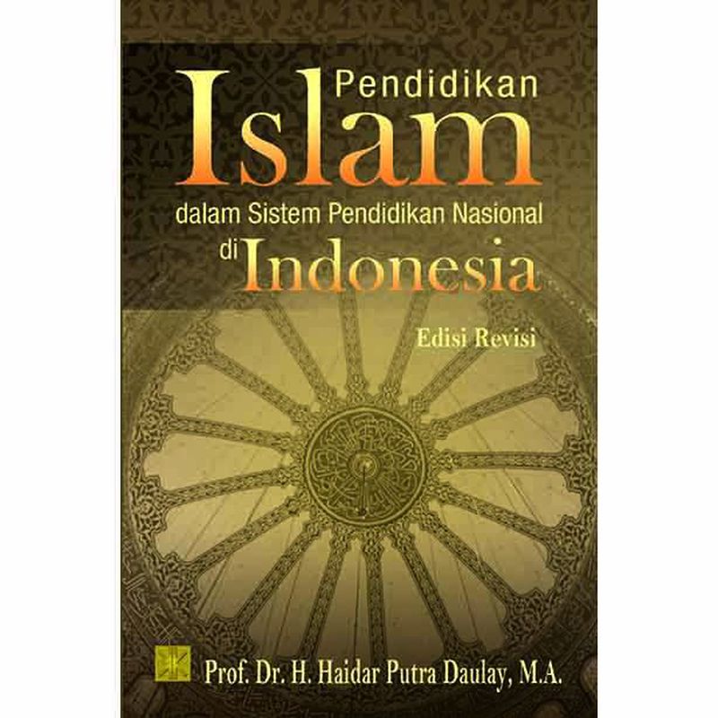 Pendidikan Islam Dalam Sistem Pendidikan Nasional Di Indonesia