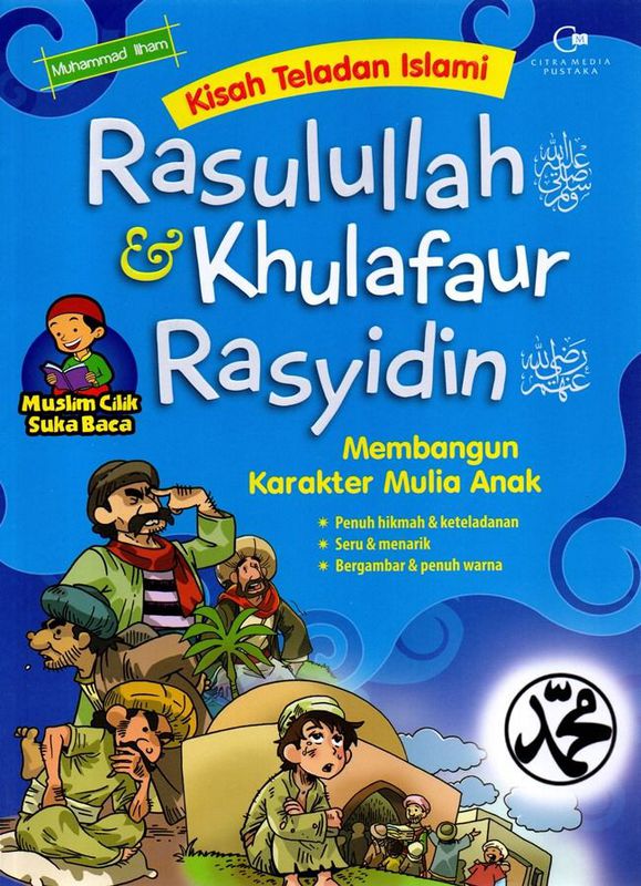 KISAH TELADAN ISLAMI: RASULULLAH & KHULAFAUR RASYIDIN