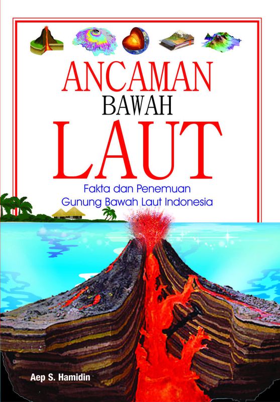 Ebook Ancaman Bawah Laut Fakta Dan Penemuan Gunung Bawah Laut Indonesia