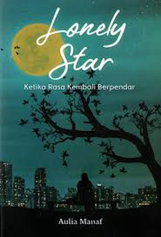 Lonely Star, Ketika Rasa Kembali Berpendar