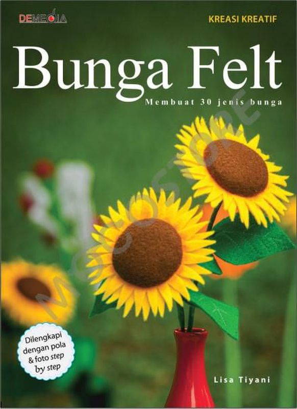 EBOOK - Bunga Felt; Membuat 30 Jenis Bunga
