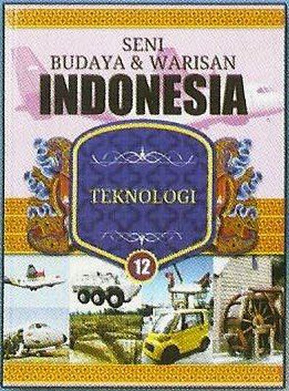 Seni Budaya & Warisan Indonesia - Teknologi