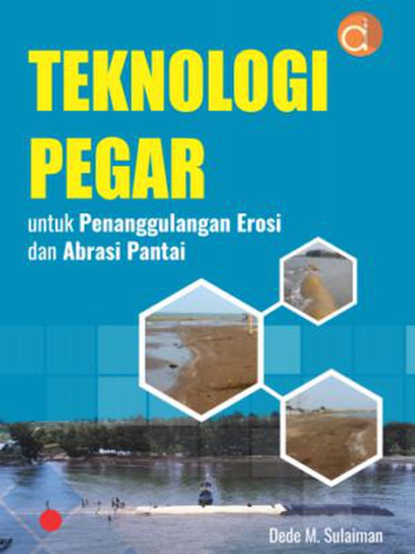 Teknologi Pegar untuk Penanggulangan Erosi dan Abrasi Pantai