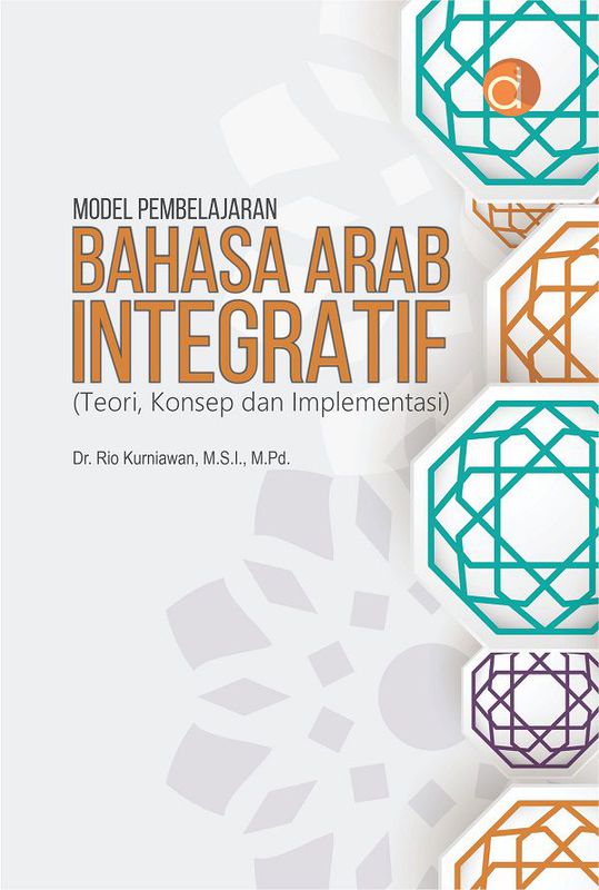 Model Pembelajaran Bahasa Arab Integratif (Teori, Konsep dan Implementasi)