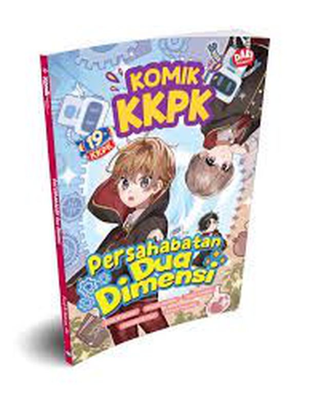 KOMIK KKPK ROADSHOW 3: PERSAHABATAN DUA DIMENSI