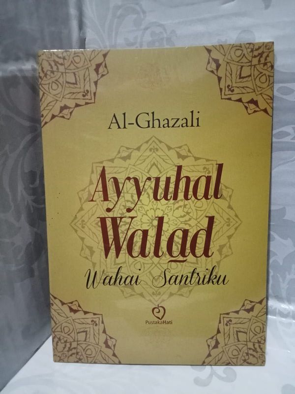 Ayyuhad Walad Wahai Santriku - Al Ghazali - Pustaka Hati